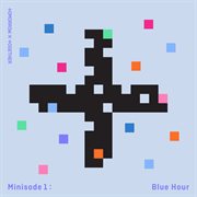 Minisode1 : blue hour cover image cdn