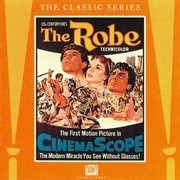 The robe : music from the 20th Century-Fox Cinemascope production cover image cdn