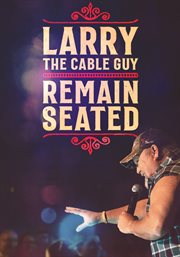 Larry the Cable Guy. Remain seated cover image cdn