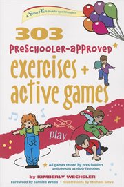 303 preschooler-approved exercises and active games : ages 3-5 cover image cdn