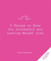 5 things to know for successful and lasting weight loss cover image cdn
