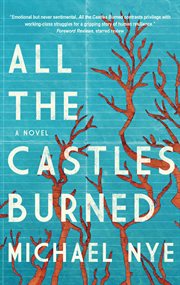 All the castles burned : a novel cover image cdn