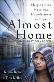 Almost home : helping kids move from homelessness to hope cover image cdn
