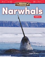 Amazing animals: narwhals: addition cover image cdn