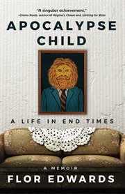 Apocalypse child : a life in end times : a memoir cover image cdn