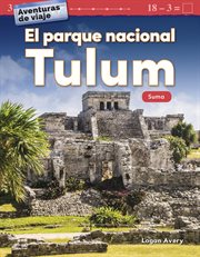 Aventuras de viaje: el parque nacional tulum: suma cover image cdn