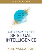 Basic training for spiritual intelligence. Develop the Art of Thinking Like God cover image cdn