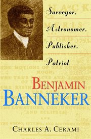 Benjamin Banneker : surveyor, astronomer, publisher, patriot cover image cdn