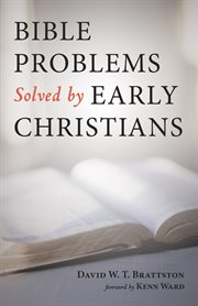 BIBLE PROBLEMS SOLVED BY EARLY CHRISTIANS cover image cdn