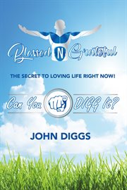 Blessedngrateful. The Secret to Loving Life Right Now! cover image cdn