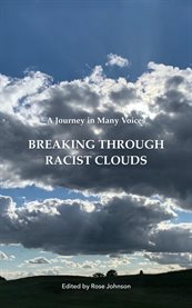 Breaking through racist clouds. A Journey in Many Voices cover image cdn