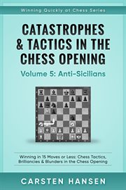 Catastrophes & tactics in the chess opening - vol 5 - anti-sicilians cover image cdn