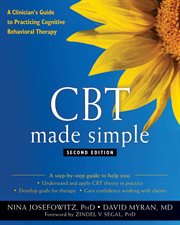 CBT made simple : a clinician's guide to practicing cognitive behavioral therapy cover image cdn