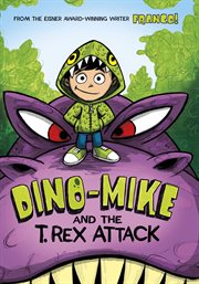 Dino-Mike and the T. Rex attack! cover image cdn