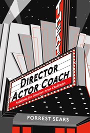 Director actor coach. Solutions for Director/Actor Challenges cover image cdn