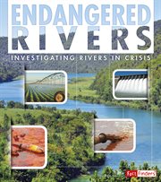 Endangered rivers : investigating rivers in crisis cover image cdn