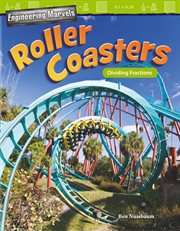Engineering marvels: roller coasters: dividing fractions cover image cdn