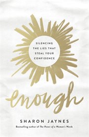 Enough : silencing the lies that steal your confidence cover image cdn