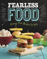 Fearless food : allergy-free recipes for kids cover image cdn