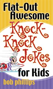 Flat-out awesome knock knock jokes for kids cover image cdn