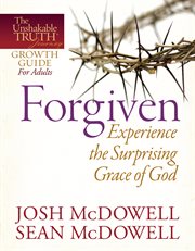 Forgiven : experience the surprising grace of god cover image cdn