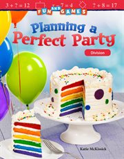 Fun and games: planning a perfect party: division cover image cdn