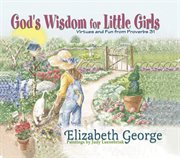God's Wisdom for Little Girls : Virtues and Fun from Proverbs 31 cover image cdn
