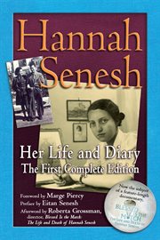 Hannah Senesh : her life and diary cover image cdn