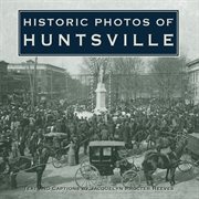 Historic photos of Huntsville cover image cdn