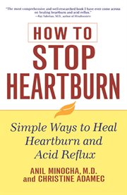 How to stop heartburn : simple ways to heal heartburn and acid reflux cover image cdn