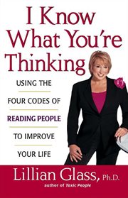 I know what you're thinking : using the four codes of reading people to improve your life cover image cdn