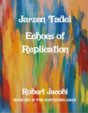 Jarzen tadel echoes of replication cover image cdn