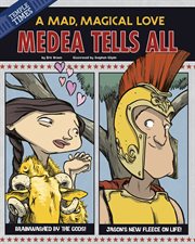 Medea tells all : a mad, magical love cover image cdn