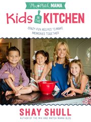 Mix-and-match mama kids in the kitchen cover image cdn