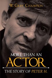 More than an actor. The Story of Peter H. cover image cdn