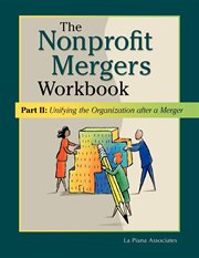 Nonprofit mergers workbook part ii. Unifying the Organization After a Merger cover image cdn