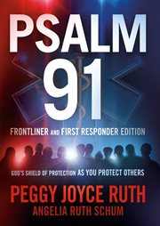 Psalm 91 frontliner and first responder edition. God's Shield of Protection As You Protect Others cover image cdn