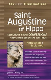 Saint augustine of hippo. Selections from Confessions and Other Essential Writings-Annotated & Explained cover image cdn