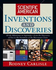 Scientific American inventions and discoveries : all the milestones in ingenuity--from the discovery of fire to the invention of the microwave oven cover image cdn