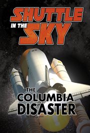 Shuttle in the sky : the Columbia disaster cover image cdn