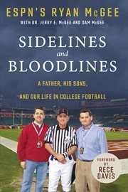 Sidelines and bloodlines : a father, his sons, and our life in college football cover image cdn