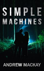 Simple machines. An Unputdownable Romantic Thriller Tale cover image cdn