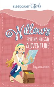 Willow's spring break adventure cover image cdn