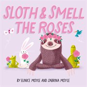 Sloth & smell the roses cover image cdn