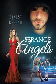 Strange angels : a love story minus the candy hearts and flowers cover image cdn