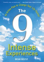 The 9 intense experiences : an action plan to change your life forever cover image cdn