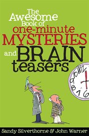 The awesome book of one-minute mysteries and brain teasers cover image cdn