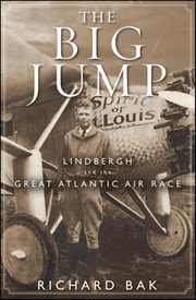 The big jump : Lindbergh and the great Atlantic air race cover image cdn