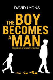 The boy becomes a man. CONFESSIONS OF AN HONEST POLITICIAN cover image cdn