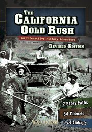 The California Gold Rush : an interactive history adventure cover image cdn